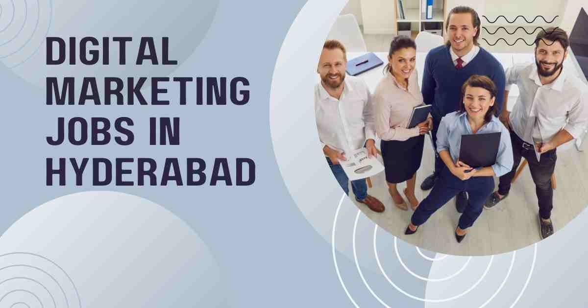 Digital Marketing jobs in Hyderabad