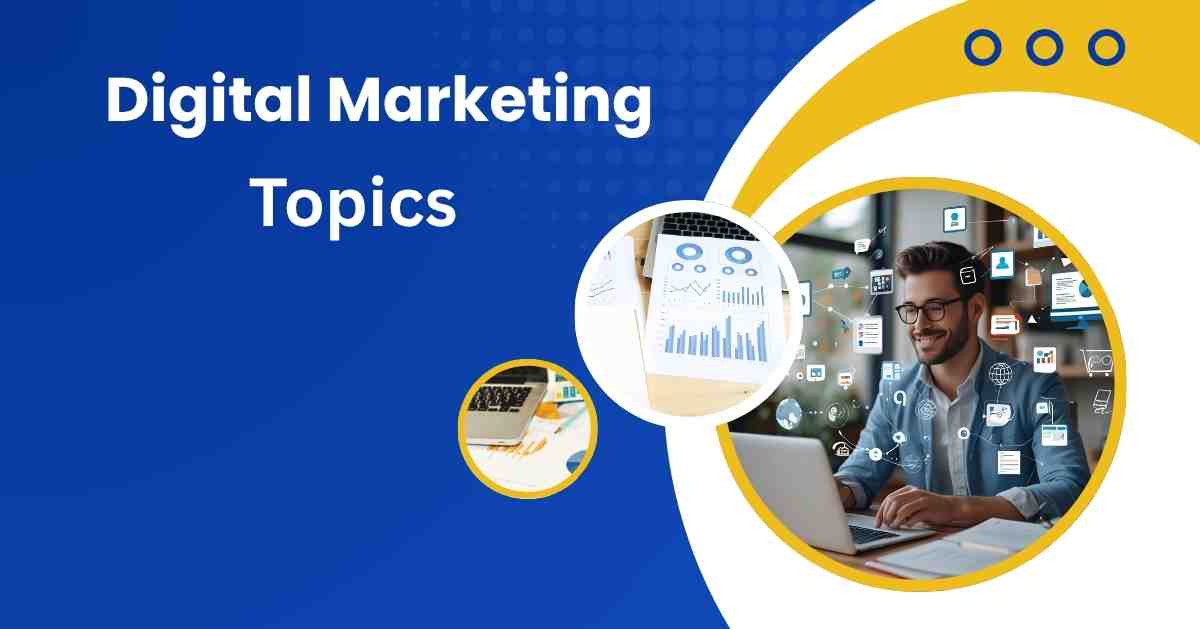 Digital Marketing topics