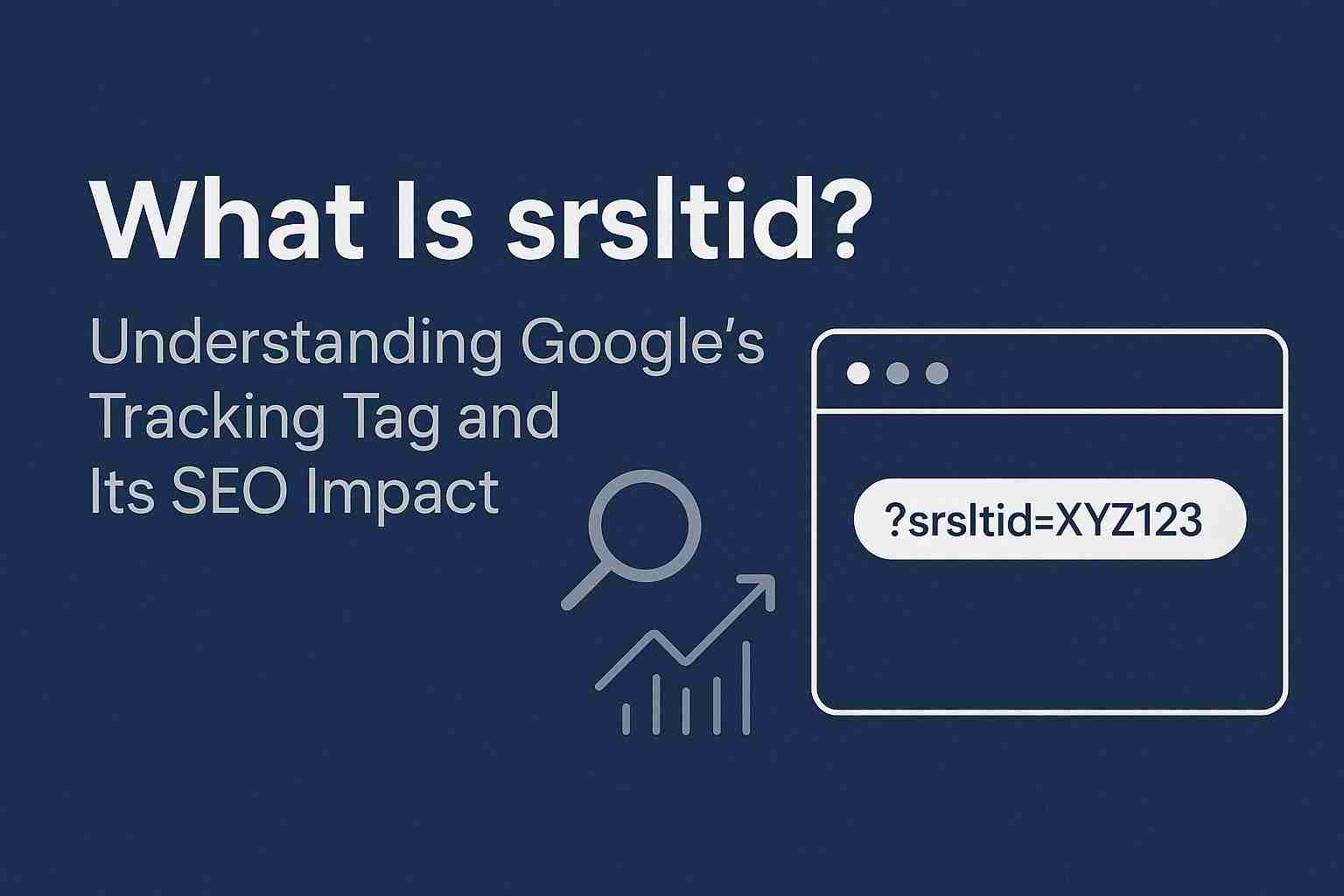 Illustration of Google srsltid parameter with browser URL and SEO tracking icons on a dark blue background.
