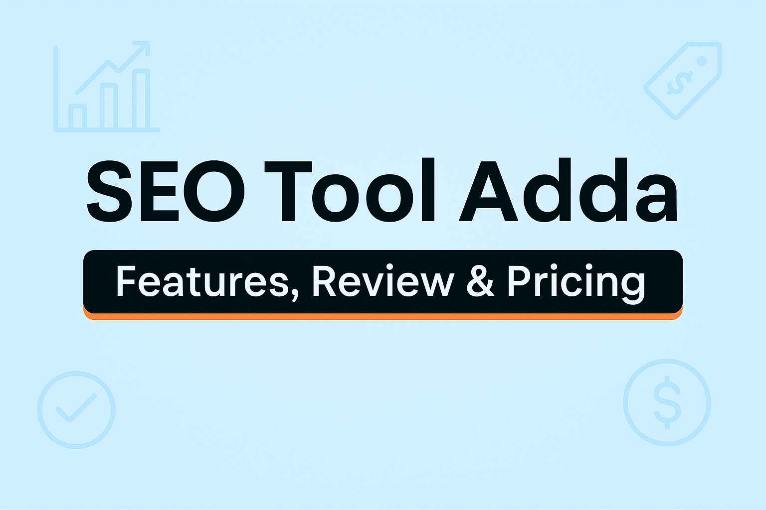 SEO Tool Adda features, pricing, review, and comparison with competitors in 2025