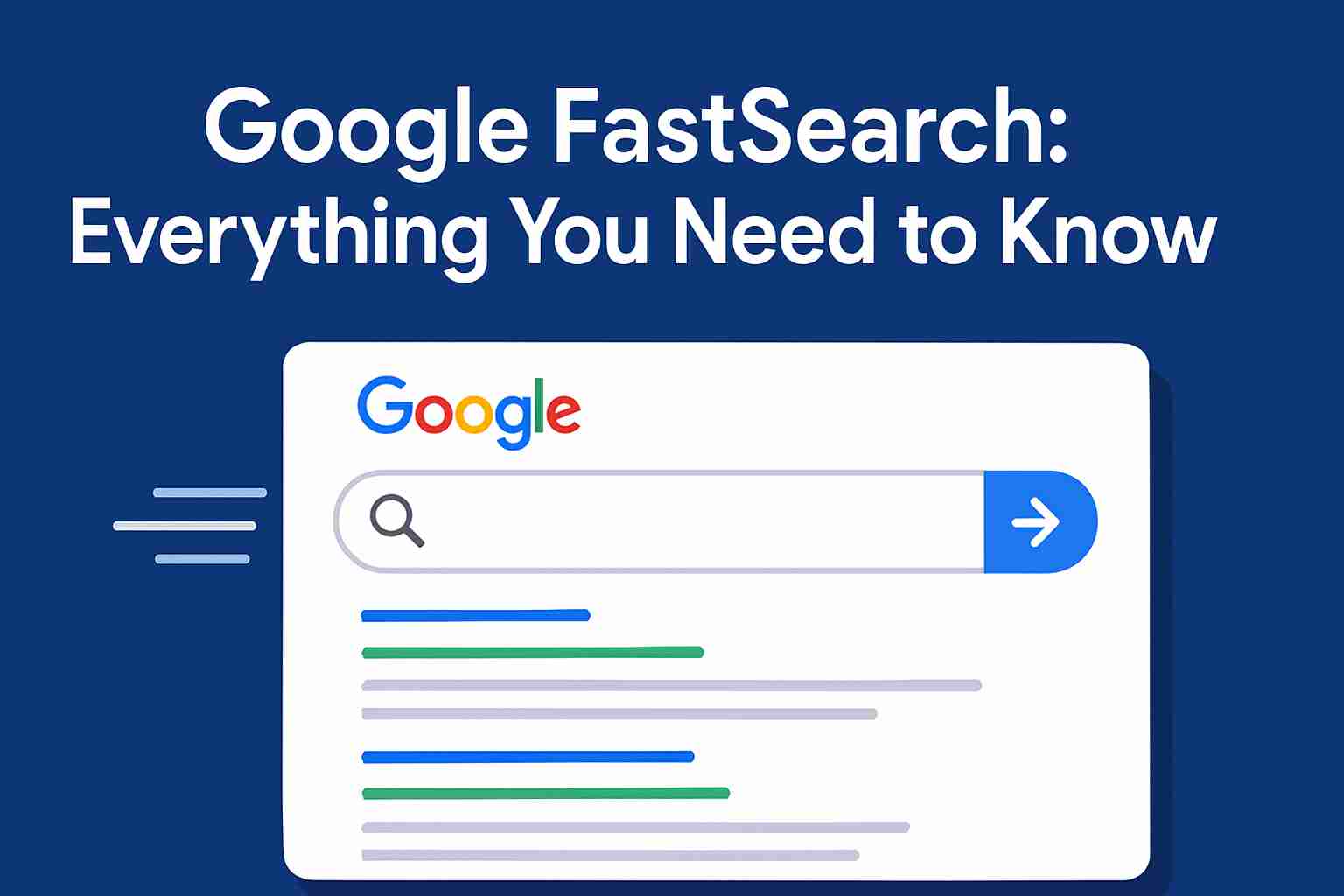 Discover how Google FastSearch is changing search with instant results, AI-powered predictions, and new ranking signals. Learn what it means for SEO, users, and businesses in 2025.