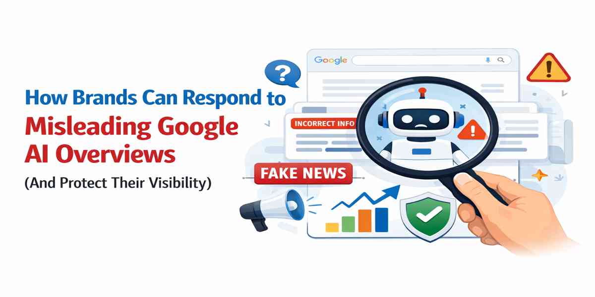 Learn how brands can respond to misleading Google AI Overviews, protect visibility, fix misinformation, and stay trusted in AI-driven search results.
