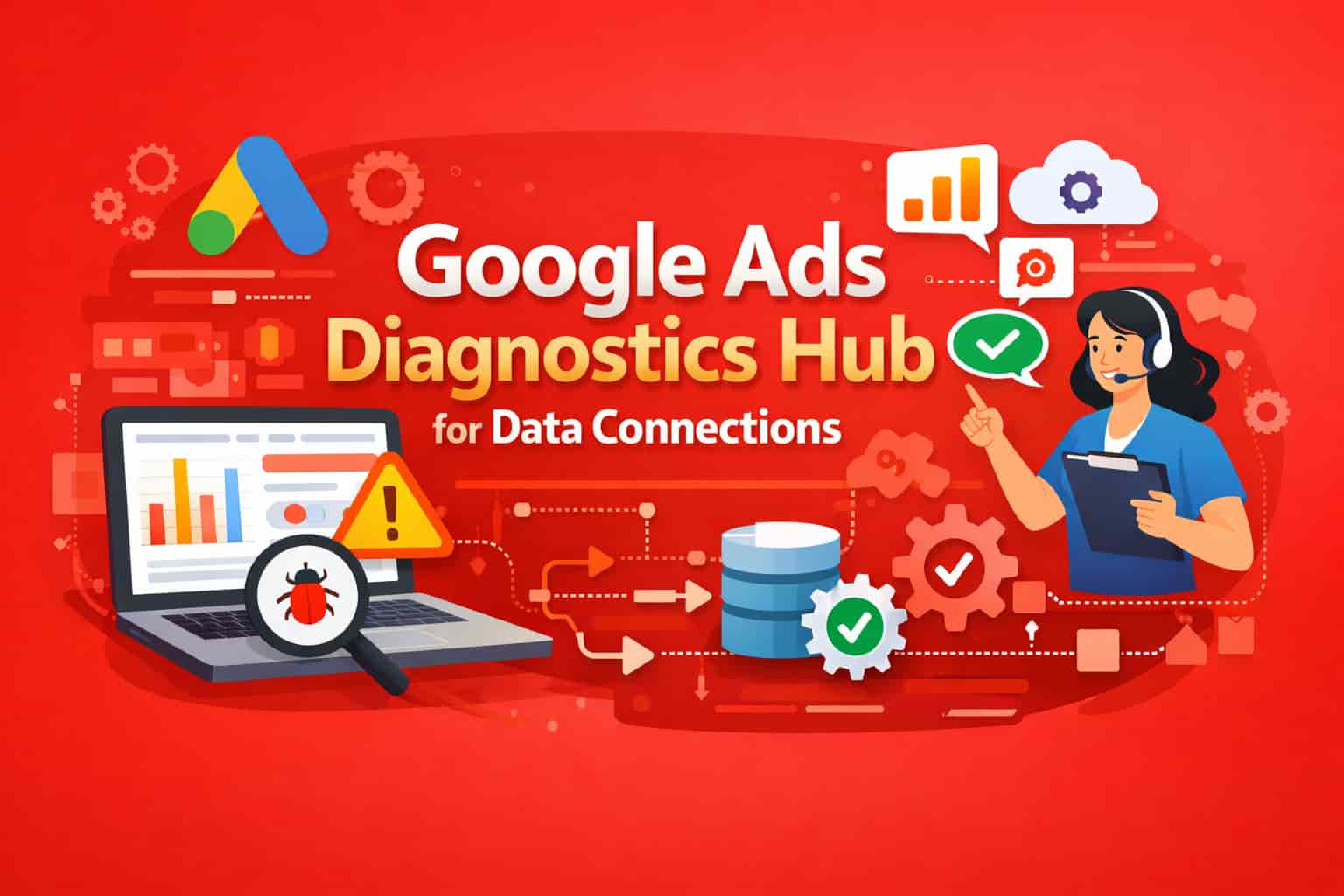 Banner for Google Ads Diagnostics Hub for Data Connections showing a laptop with charts, an alert icon, and a female character pointing at data analytics symbols.