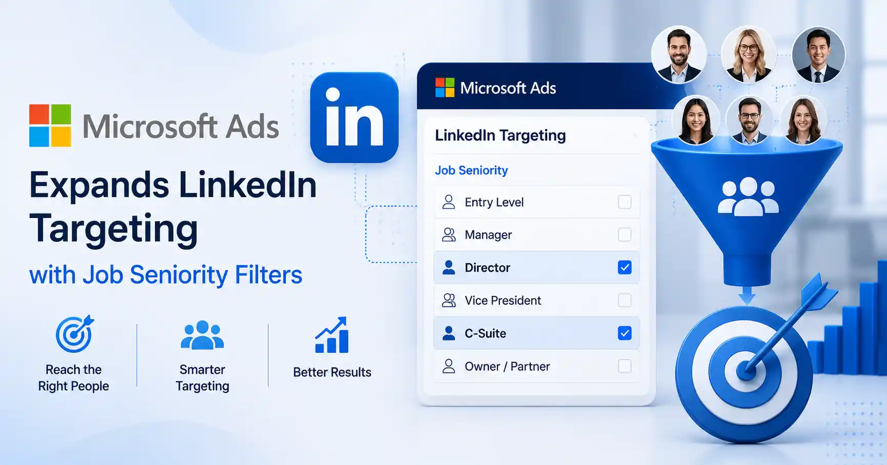 Microsoft Ads Expands LinkedIn Targeting With Job Seniority Filters and Reshapes B2B Advertising