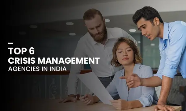 Top 6 crisis management agencies in India for reputation protection and PR solutions
