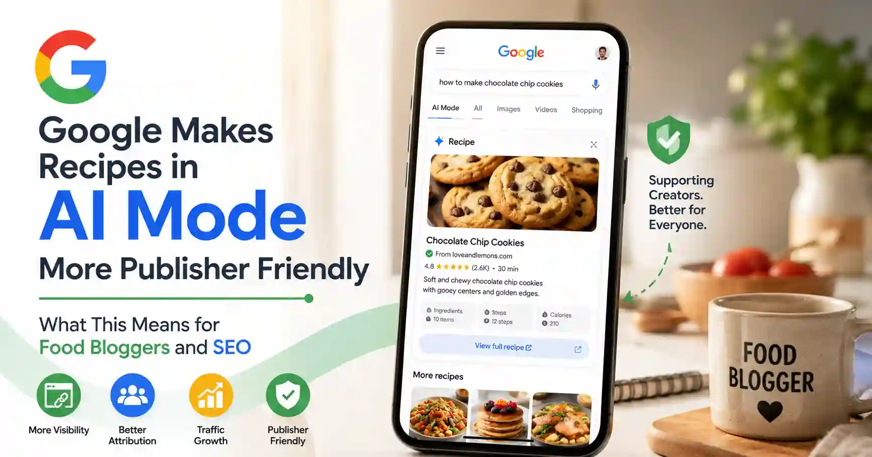 Google Makes Recipes in AI Mode More Publisher Friendly: What This Means for Food Bloggers and SEO