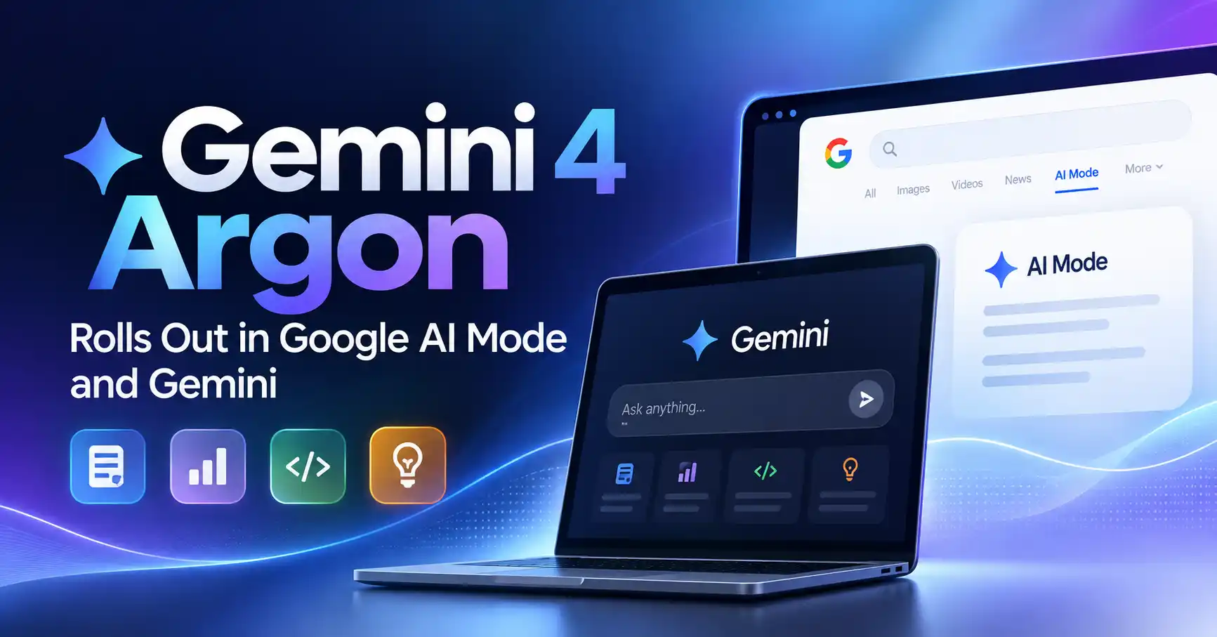 Gemini 4 Argon rollout in Google AI Mode and the Gemini app